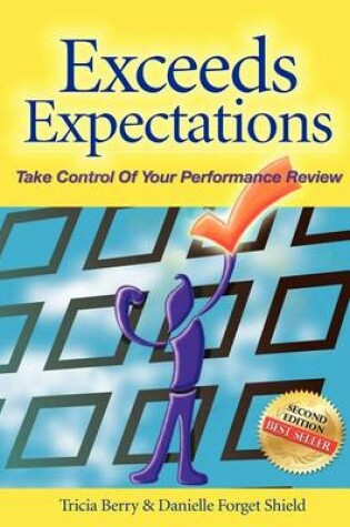Cover of Exceeds Expectations - Take Control of Your Performance Review