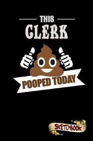 Cover of This Clerk Pooped Today