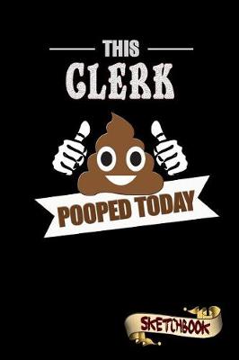 Book cover for This Clerk Pooped Today