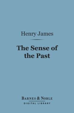 Cover of The Sense of the Past (Barnes & Noble Digital Library)