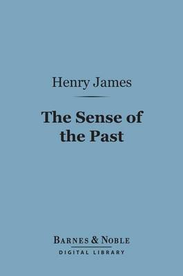 Cover of The Sense of the Past (Barnes & Noble Digital Library)