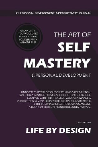 Cover of The Art of Self Mastery And Personal Development Journal, Undated 53 Weeks Self-Help Write-in Notebook, A5 (Purple)