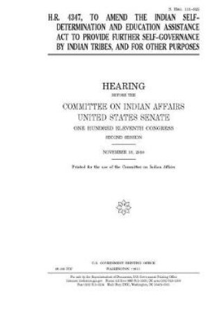 Cover of H.R. 4347, to amend the Indian Self-Determination and Education Assistance Act to provide further self-governance by Indian tribes and for other purposes