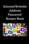 Book cover for Internet Website Address Password Keeper Book