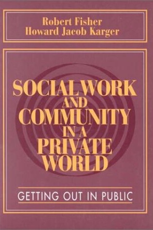 Cover of Social Work and Community in a Private World