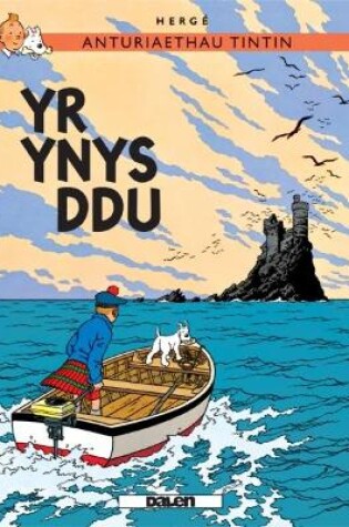 Cover of Cyfres Anturiaethau Tintin: Yr Ynys Ddu