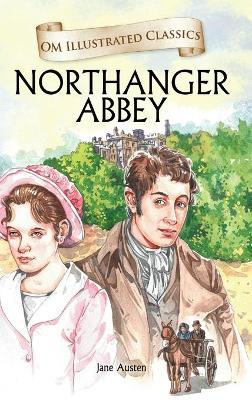 Book cover for Northanger Abbey-Om Illustrated Classics