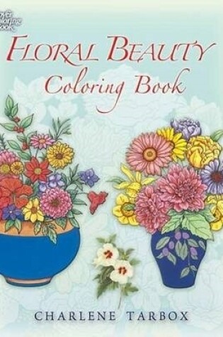 Cover of Floral Beauty Coloring Book