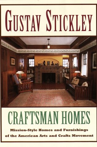 Cover of Gustav Stickley--Craftsman Homes