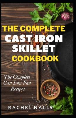 Cover of The Complete Cast Iron Skillet Cookbook