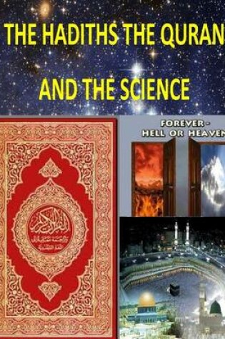 Cover of The Hadiths The Quran And The Science