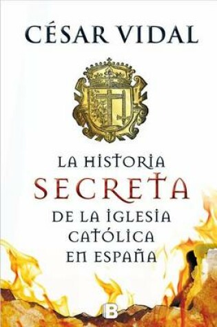 Cover of Hijo de Perdicion. Historia Secreta de La Iglesia Catolica En Espana