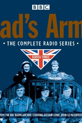 Cover of Dad's Army: Complete Radio Series 3