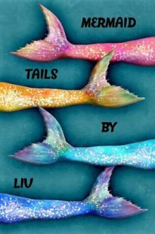 Cover of Mermaid Tails by LIV