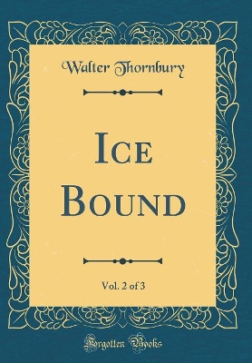 Book cover for Ice Bound, Vol. 2 of 3 (Classic Reprint)