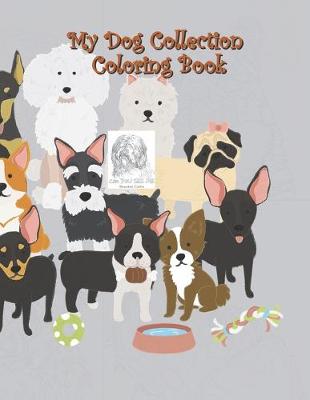 Book cover for My Dog Collection Coloring Book