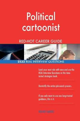 Book cover for Political cartoonist RED-HOT Career Guide; 2532 REAL Interview Questions