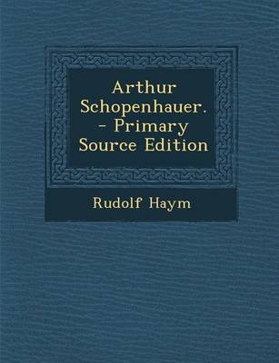 Book cover for Arthur Schopenhauer. - Primary Source Edition