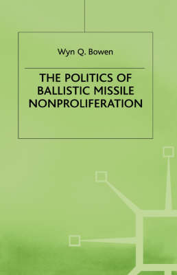 Cover of Politics of Ballistic Missile Nonproliferation