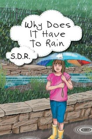 Cover of Why Does It Have to Rain