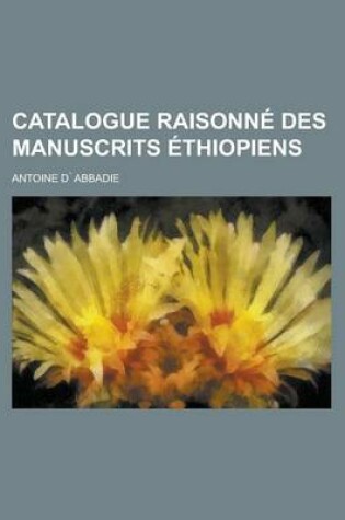 Cover of Catalogue Raisonne Des Manuscrits Ethiopiens