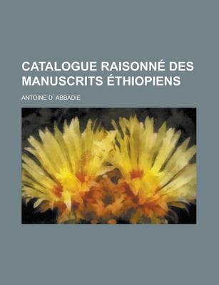 Book cover for Catalogue Raisonne Des Manuscrits Ethiopiens