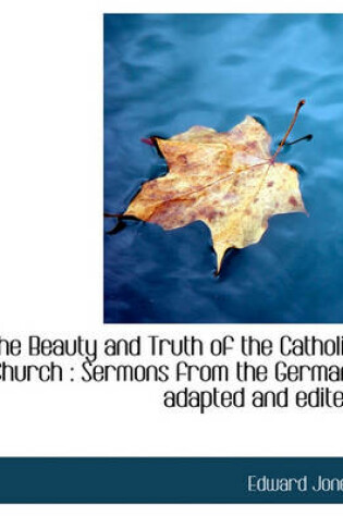 Cover of The Beauty and Truth of the Catholic Church