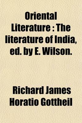 Book cover for Oriental Literature (Volume 3); The Literature of India, Ed. by E. Wilson