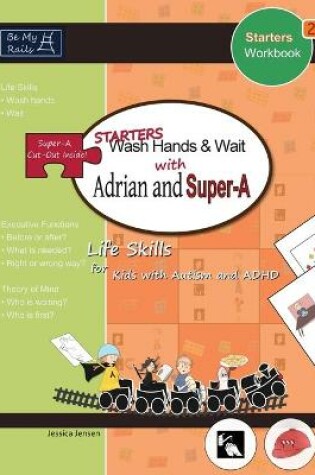 Cover of STARTERS Wash Hands & Wait with Adrian and Super-A