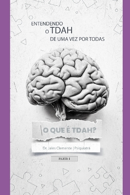 Book cover for ENTENDENDO O TDAH de uma vez por todas