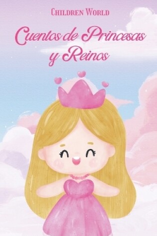 Cover of Cuentos de Princesas y Reinos