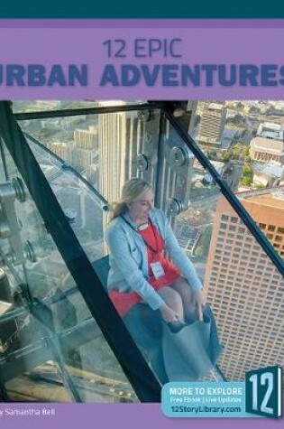 Cover of 12 Epic Urban Adventures