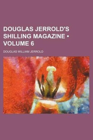 Cover of Douglas Jerrold's Shilling Magazine (Volume 6)