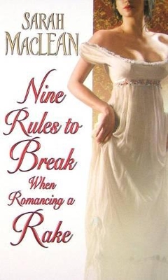 Book cover for Nine Rules to Break When Romancing a Rake