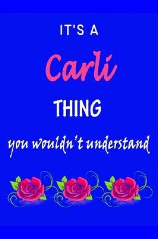 Cover of It's A Carli Thing You Wouldn't Understand