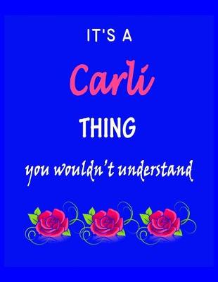 Book cover for It's A Carli Thing You Wouldn't Understand