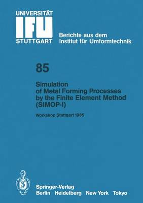 Book cover for Simulation of Metal Forming Processes by the Finite Element Method (Simop-I)