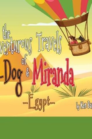 Cover of The Adventurous Travels of Miranda and J-Dog