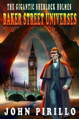 Cover of The Gigantic Sherlock Holmes Baker Street Universes