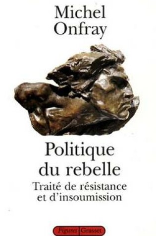 Cover of Politique Du Rebelle