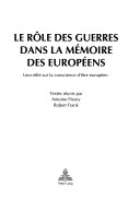Cover of Le Role Des Guerres Dans La Memoire Des Europeens