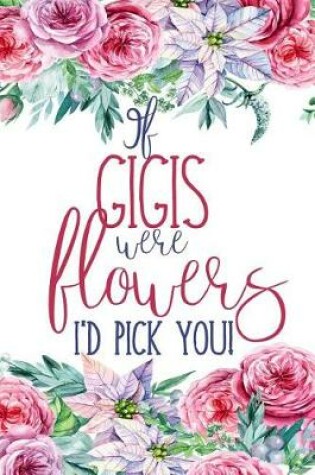 Cover of If Gigis Were Flowers