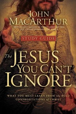 Book cover for The Jesus You Can't Ignore (Study Guide)