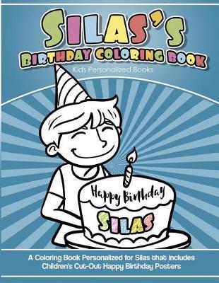 Book cover for Silas' Birthday Coloring Book Kids Personalized Books