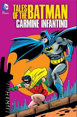 Book cover for Tales Of The Batman Carmine Infantino