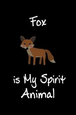 Book cover for Fox is My Spirit Animal