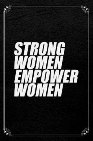 Cover of Strong Women Empower Women