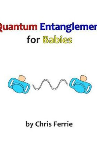Cover of Quantum Entanglement for Babies