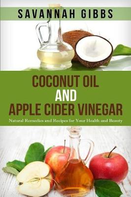 Book cover for Coconut Oil and Apple Cider Vinegar