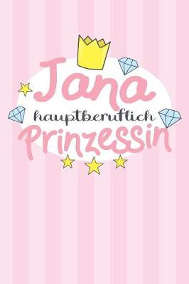 Book cover for Jana - hauptberuflich Prinzessin